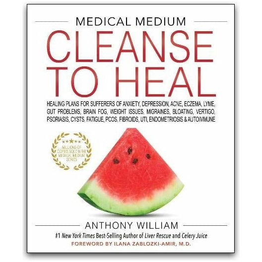 Medical Medium: Cleanse to Heal - Healing Plans for Various Conditions (Anxiety, Depression, Acne, Eczema, and More)