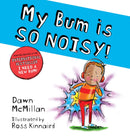 New Bum Series 7 Books Collection Set by Dawn McMillan (I Need a New Bum!, I've Broken My Bum!, My Bum is SO NOISY!, My Bum is on the Run!, My Bum is SO CHEEKY!, My Bum is SO SPOOKY!, My Bum is SO CHRISTMASSY!)