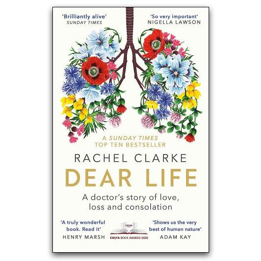 Dear Life by Rachel Clarke