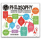 A Degree in a Book: Philosophy - Everything You Need to Know to Master the Subject in One Volume!