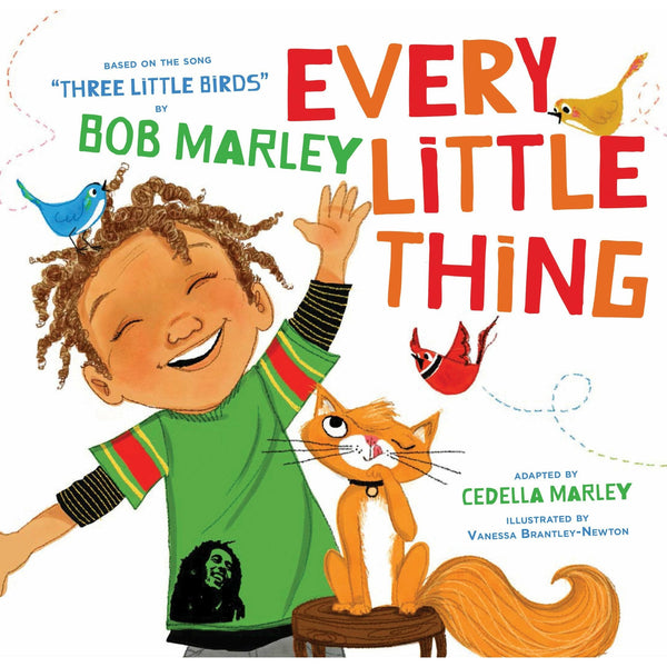 Every Little Thing: Inspired by Bob Marley's "Three Little Birds"