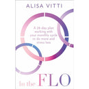 In the FLO and Woman Code: 2-Book Collection by Alisa Vitti (28-Day Plan to Work with Your Monthly Cycle)