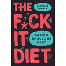 Anti Diet, The F*ck It Diet, Just Eat 3 Books Collection Set Anti-Diet Guide