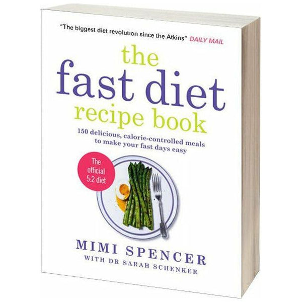 The Fast Diet Recipe Book: 150 Calorie-Controlled Meals for Easy Fasting Days