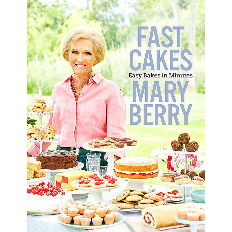 Fast Cakes: Quick Bakes in Minutes by Mary Berry