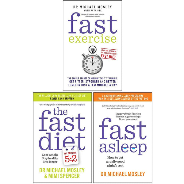 Michael Mosley: 3 Books Collection Set (Includes: Fast Exercise, The Fast Diet, Fast Asleep)