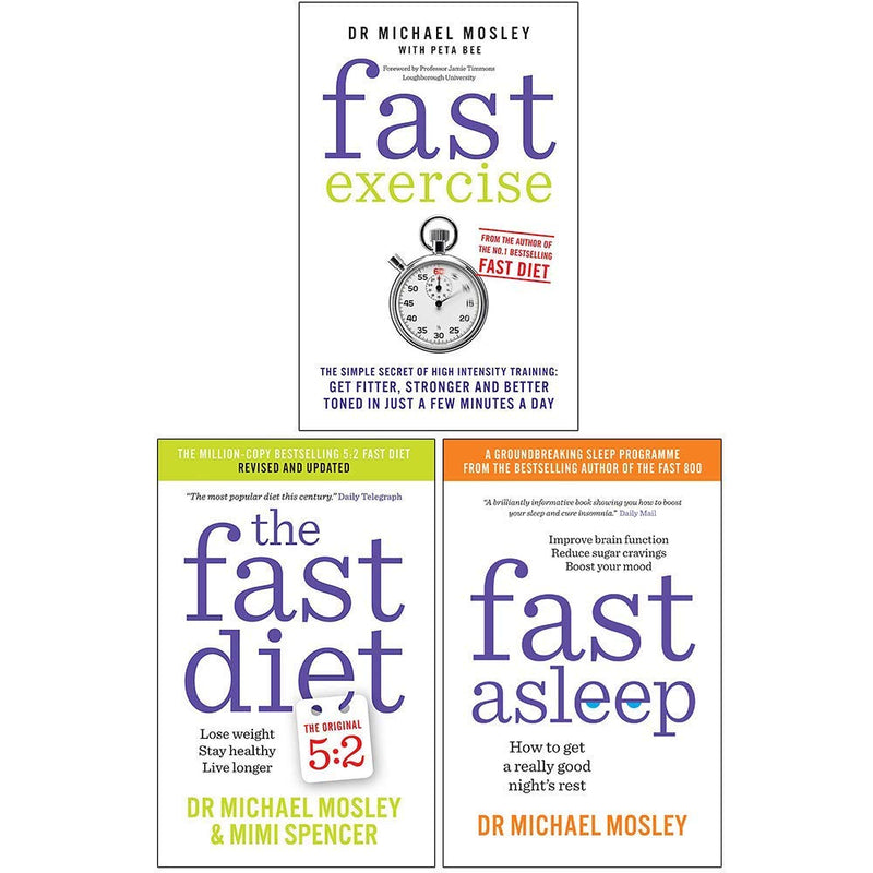 Michael Mosley: 3 Books Collection Set (Includes: Fast Exercise, The Fast Diet, Fast Asleep)