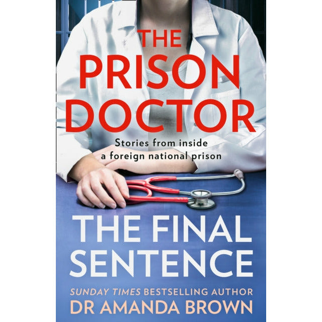 Dr Amanda Brown The Prison Doctor Series Collection 3 Books Set The Final Sentence, Women Inside, The Prison Doctor