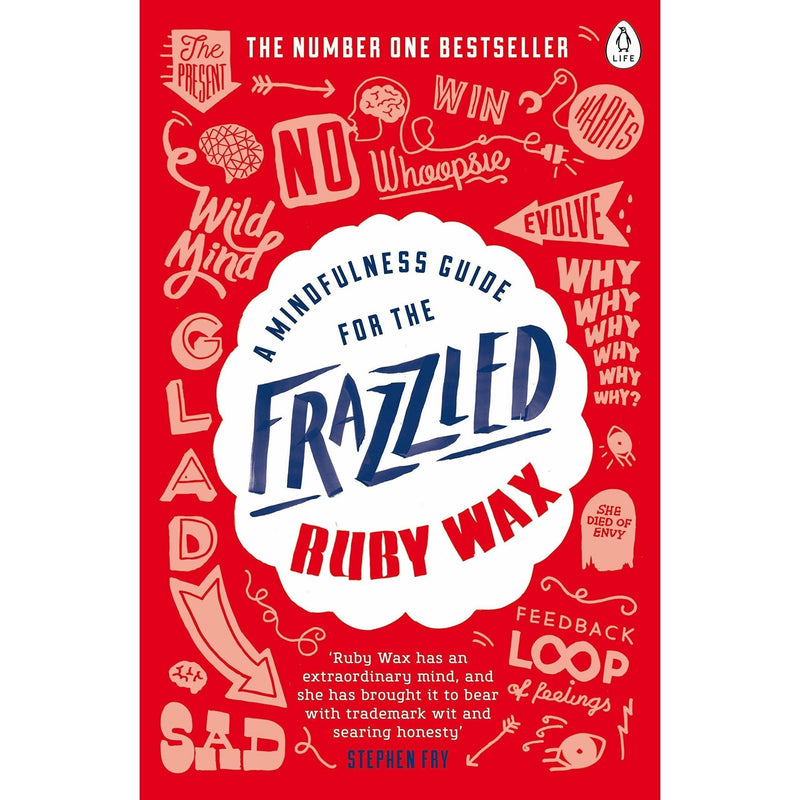 A Mindfulness Guide for the Frazzled by Ruby Wax