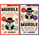 Murdle Puzzle Series - Murdle & Murdle: More Killer Puzzles 2 Books Collection Set by G.T Karber Solve 200 Fiendishly Foul, Devilishly Devious Murder Mystery Logic Puzzles