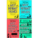 Gill Sims: Why Mummy Series Collection: 4 Books Set (Including Why Mummy Drinks, Why Mummy Swears, Why Mummy Doesn’t Give a, Why Mummy’s Sloshed)