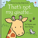 Usborne Touchy Feely: That's Not My Giraffe by Fiona Watt