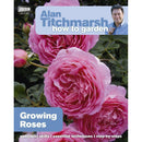 Alan Titchmarsh's How to Garden: Growing Roses