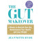 The Gut Makeover: Nourish Your Gut, Revolutionize Your Health, and Lose Weight in 4 Weeks by Jeannette Hyde