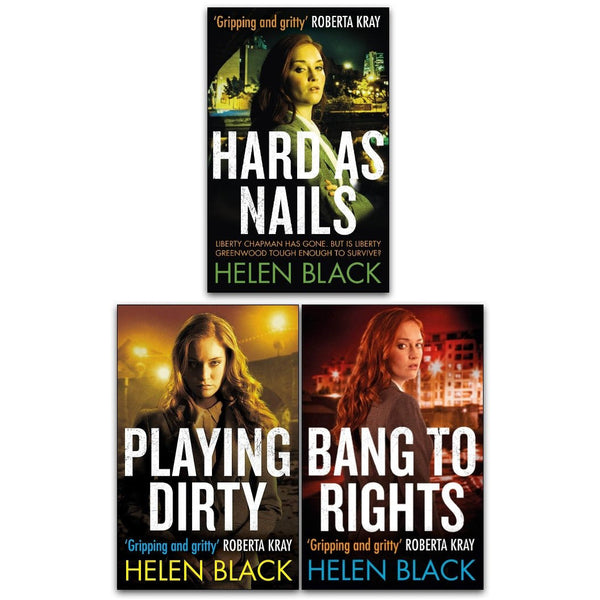 Helen Black: Liberty Chapman Series (3-Book Collection: Playing Dirty, Bang to Rights, Hard as Nails)