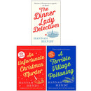 Hannah Hendy The Dinner Lady Detectives Collection: A 3-Book Set (The Dinner Lady Detectives, An Unfortunate Christmas Murder, A Terrible Village Poisoning)