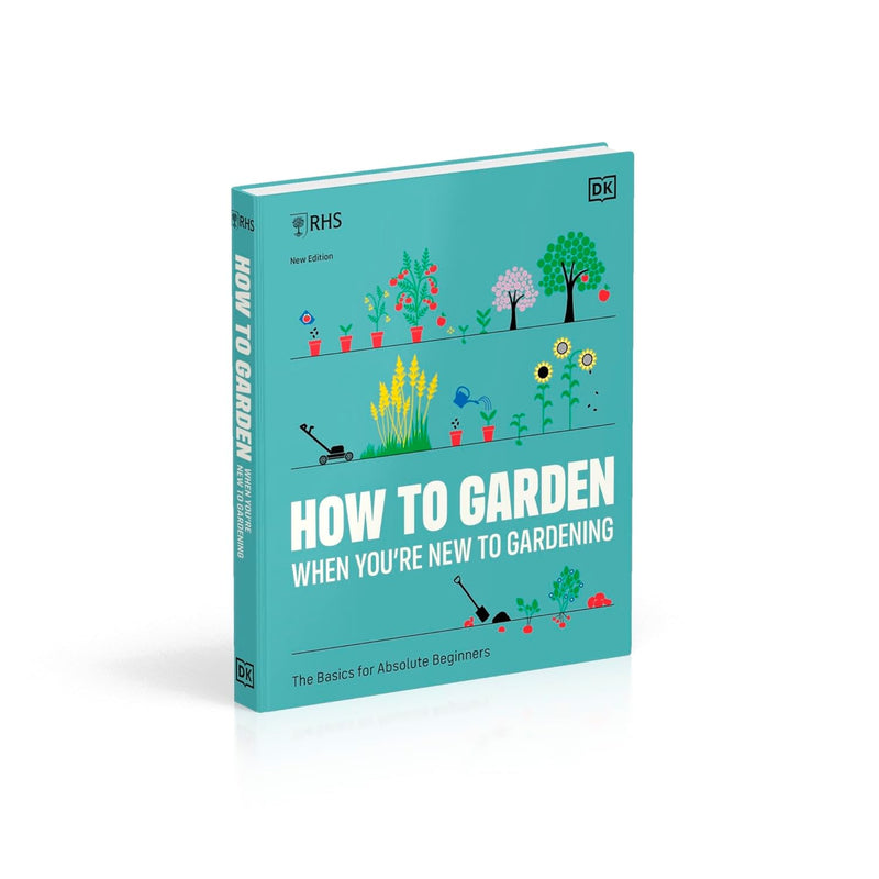 RHS How to Garden When You're New to Gardening: The Basics for Absolute Beginners