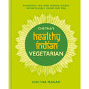 Chetna’s Healthy Indian: Vegetarian Recipes for Every Day