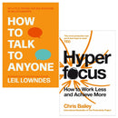 How To Talk To Anyone by Leil Lowndes and Hyperfocus by Chris Bailey 2 Books Collection Set