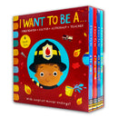 I WANT TO BE A... Series: 4-Book Children's Collection (Including Teacher, Firefighter, Astronaut, Doctor)