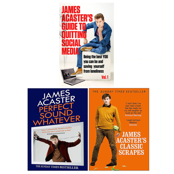 James Acaster's 3-Book Collection: (James Acaster's Guide to Quitting Social Media, Classic Scrapes, Perfect Sound Whatever)