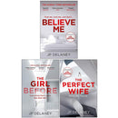 JP Delaney Collection – 3 Books Set (Believe Me, The Girl Before, The Perfect Wife)