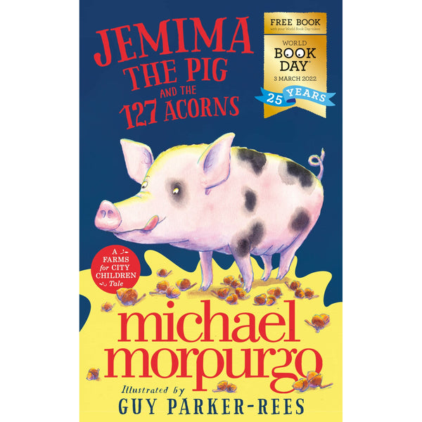 Jemima the Pig and the 127 Acorns (World Book Day 2022) by Michael Morpurgo