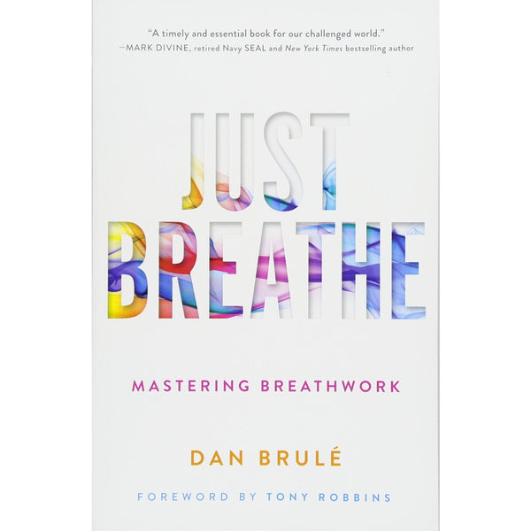 Just Breathe Mastering Breathwork