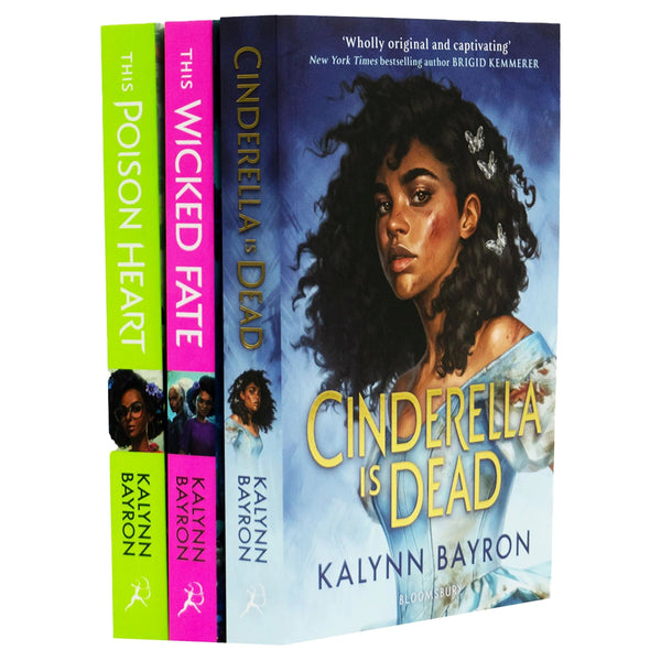 Cinderella is Dead, This Poison Heart, This Wicked Fate: 3 Book Collection by Kalynn Bayron