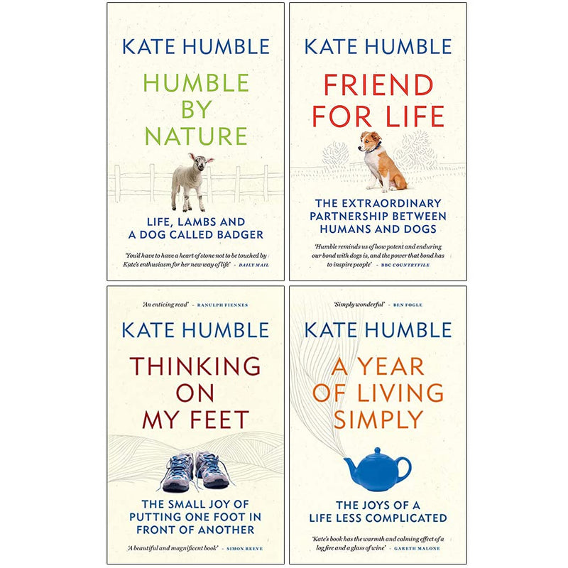 Kate Humble Collection: 4-Book Set (Friend for Life, Thinking on My Feet, and More)