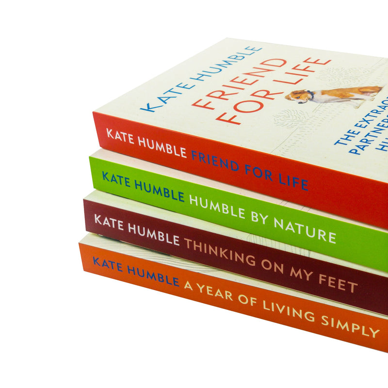 Kate Humble Collection: 4-Book Set (Friend for Life, Thinking on My Feet, and More)