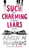 Karen M McManus Collection 4 Books Set (One of Us is Lying, One of Us is Next, One of Us is Back, Such Charming Liars)