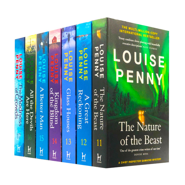 Chief Inspector Gamache Series: Books 11-17 Collection by Louise Penny (The Nature of the Beast, A Great Reckoning, Glass Houses, Kingdom of the Blind, A Better Man, All the Devils Are Here, The Madness of Crowds)