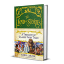 The Land of Stories: A Treasury of Classic Fairy Tales by Chris Colfer