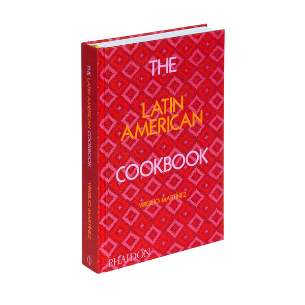 The Latin American Cookbook by Virgilio Martinez