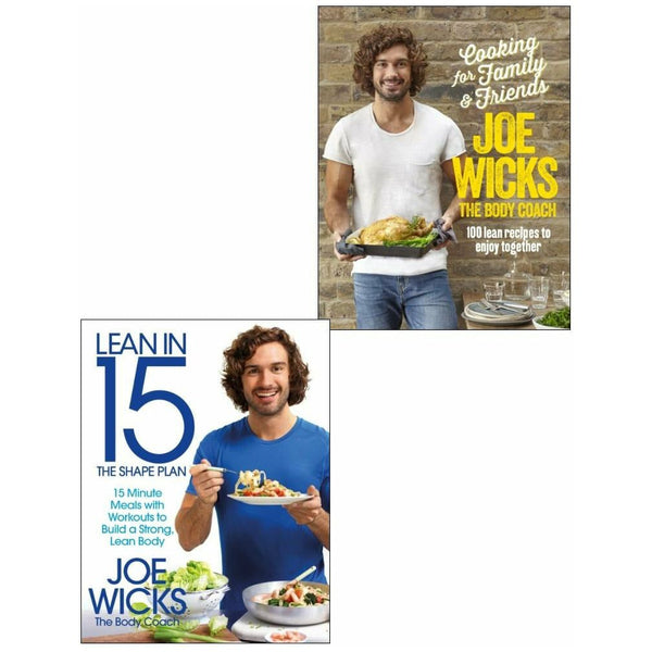 Joe Wicks Collection: Cooking for Family and Friends & Lean in 15: The Shape Plan - 2-Book Collection Set