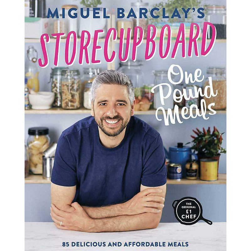 Storecupboard One Pound Meals: 85 Delicious and Affordable Recipes by Miguel Barclay