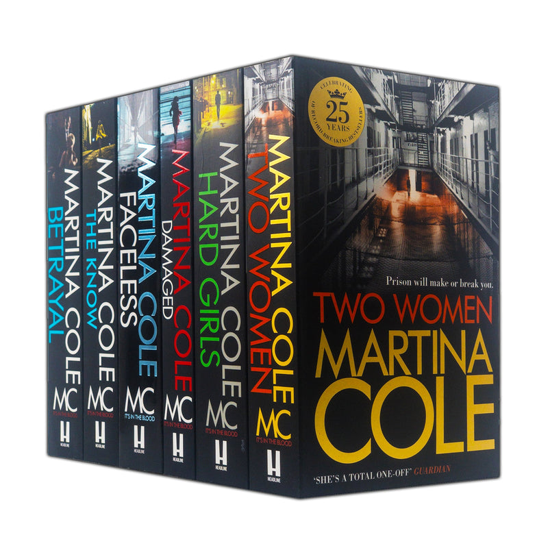 Martina Cole Collection: 6 Books Set (Includes: Two Women, Hard Girls, Damaged, Faceless, The Know, Betrayal)