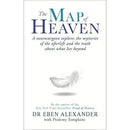 The Map of Heaven: A Neurosurgeon's Exploration of Afterlife Mysteries by Dr. Eben Alexander