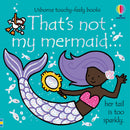 Usborne Touchy Feely: That's Not My Mermaid by Fiona Watt