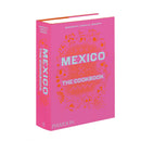 Mexico: The Cookbook