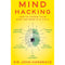 Mind Hacking: How to Change Your Mind for Good in 21 Days