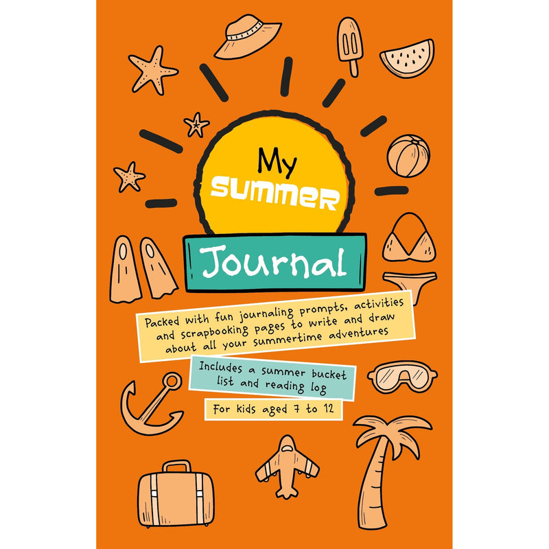 My Summer Journal: Filled with Fun Prompts and Scrapbooking Pages for Summer Adventures