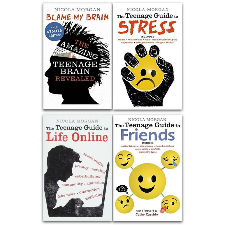 Nicola Morgan's Teenage Guide: 4 Books Collection Set (Including Guide to Friends, Guide to Stress, Blame My Brain)