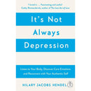 It's Not Always Depression by Hilary Jacobs Hendel