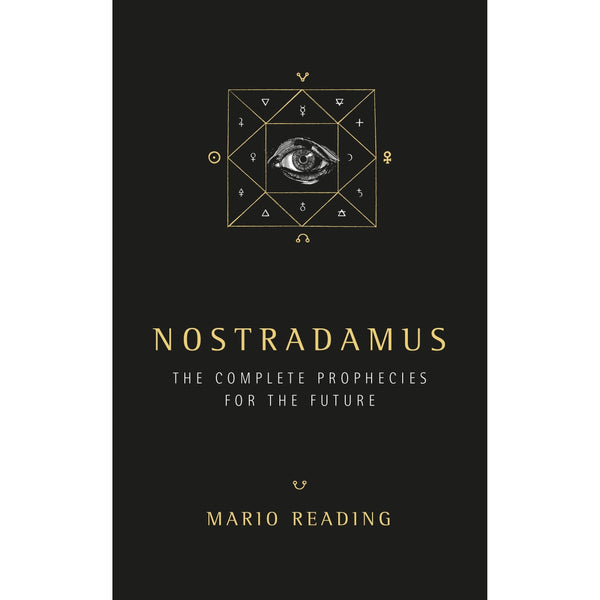 Nostradamus: Complete Prophecies for the Future by Mario Reading