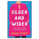 Older and Wider: A Survivor's Guide to Menopause