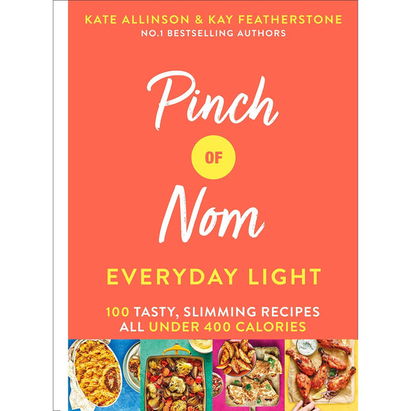 Pinch of Nom Everyday Light: 100 Tasty Recipes Under 400 Calories