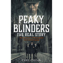 Peaky Blinders: The Real Story of Birmingham's Most Notorious Gangs by Carl Chinn