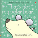 Usborne Touchy Feely That's Not My Polar Bear by Fiona Watt